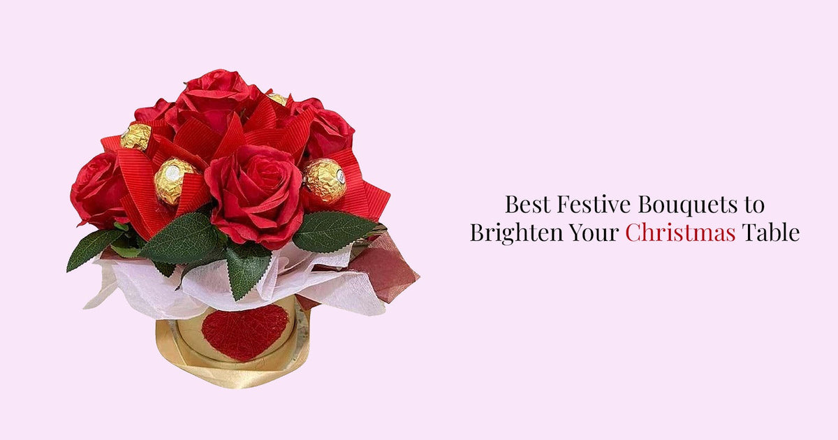 Best Festive Bouquets to Brighten Your Christmas Table